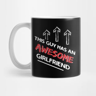 This Guy Has An Awesome Girlfriend Valentines Day Mug